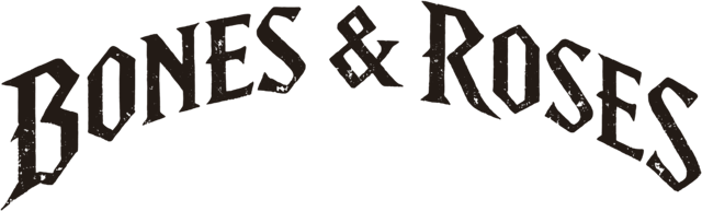 Bones & Roses